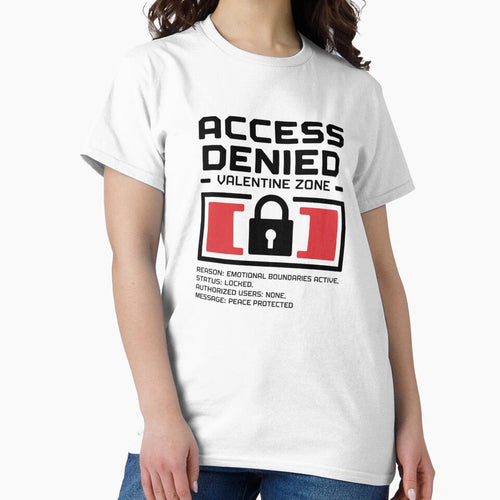Access Denied Valentine Shirt – Anti Valentine Emotional Boundaries Humor by MORIANZPOD