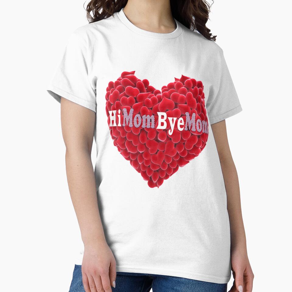 Hi Mom Bye Mom - a Funny Quote,Mom Design,Maman, Moms Birthday by MammClothingg