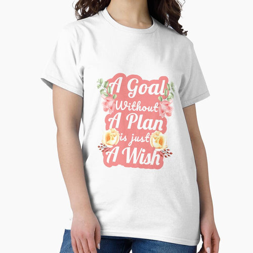 A Goal Without A Plan Is Just A wish by slsabil