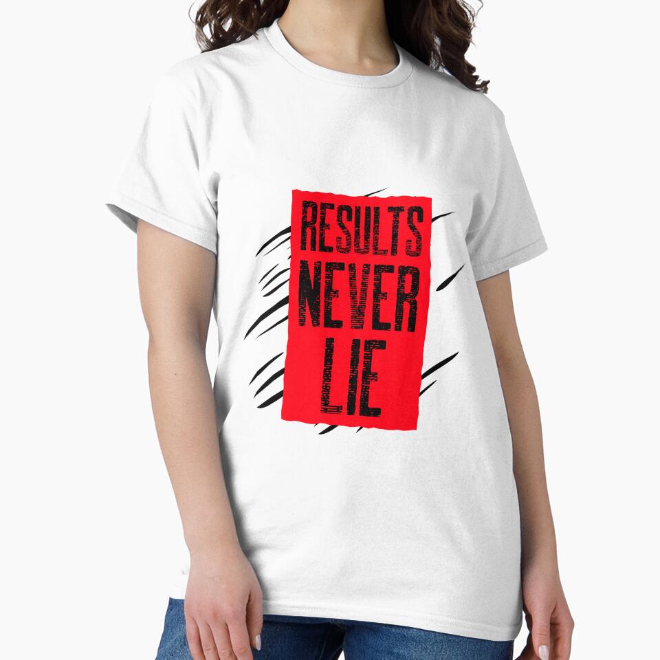 RESULTS NEVER LIE MOTIVATIONAL T-Shirt QUOTE by SuccessfulVibes