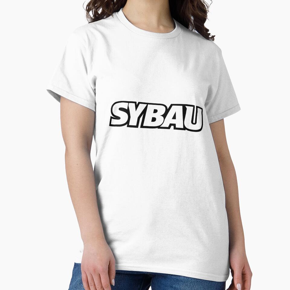 SYBAU slang for shut your bitch ass up by schnedsthreads