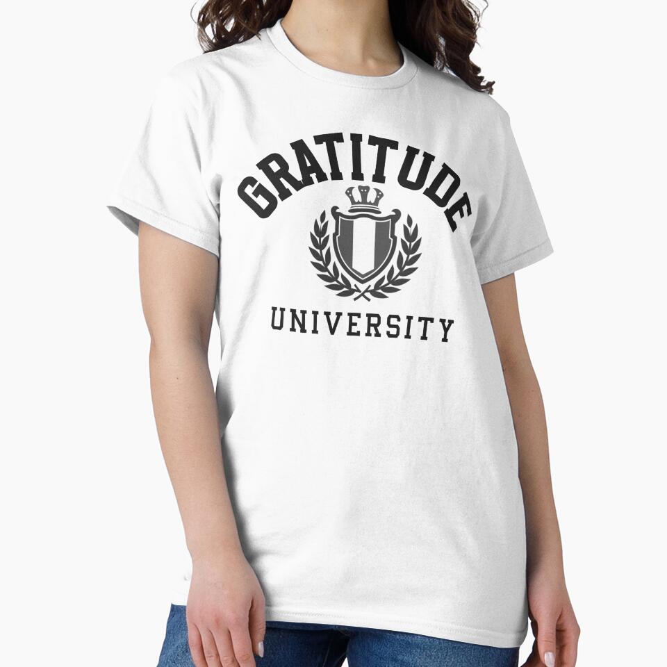 GRATITUDE UNIVERSITY - DARK FONT DESIGN by iTeeShirts