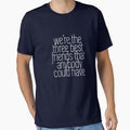 We're the three best friends that anybody could have by Primotees
