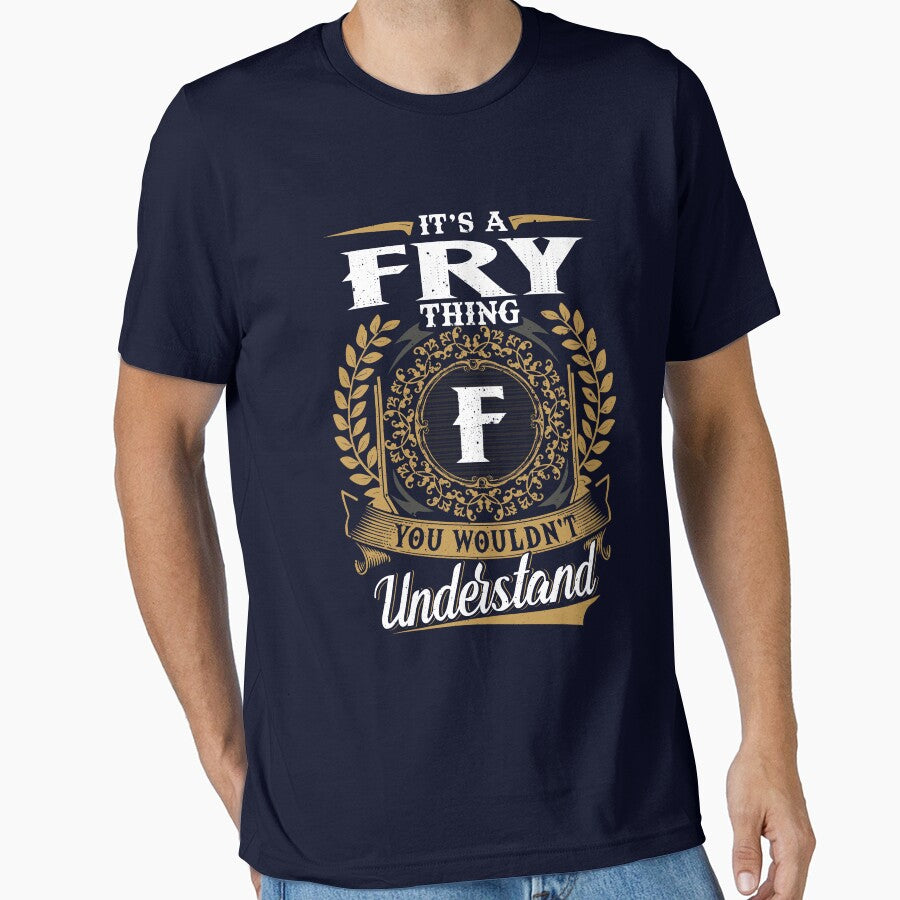 It Is A Fry Thing You Wouldnt Understand by Huck-me