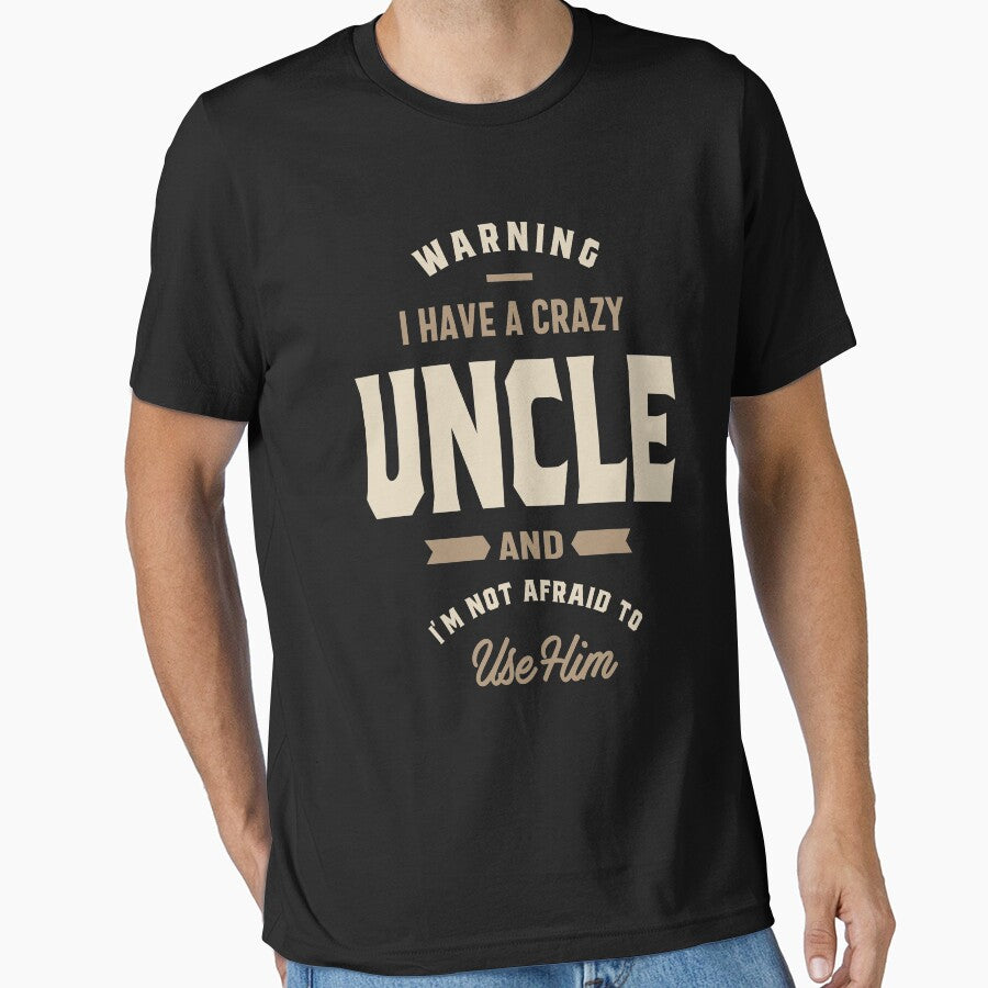 I Have a Crazy Uncle | Uncle Gift by cidolopez