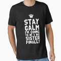 Stay Calm I'm going to be a big sister finally by Captain Mood