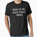 This Is My New Years Shirt - Funny New Years Eve by AYACHI90