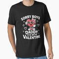 Sorry Boy Daddy  Is My Valentine Boy Dad Valentine's Day by Moxizz