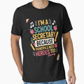 Im School Secretary Principals Need Heroes Too Staff by brinbotty