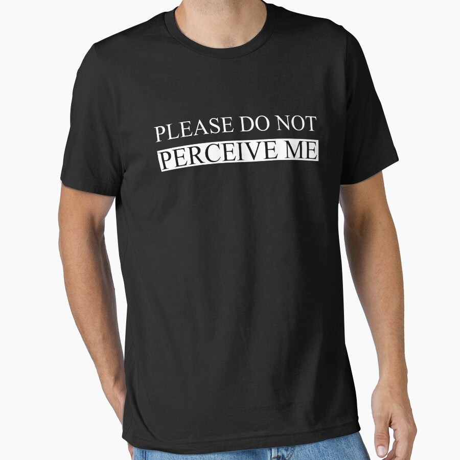 Please do not perceive me by FunnyShop67