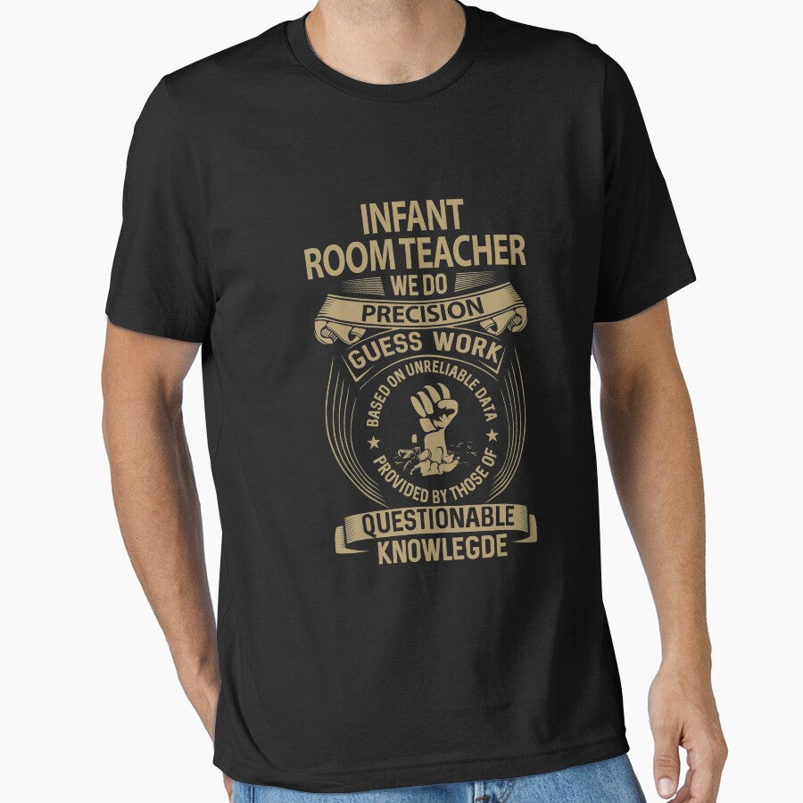 Infant Room Teacher T Shirt - We Do Precision Job Gift Item Tee by paneczkopat