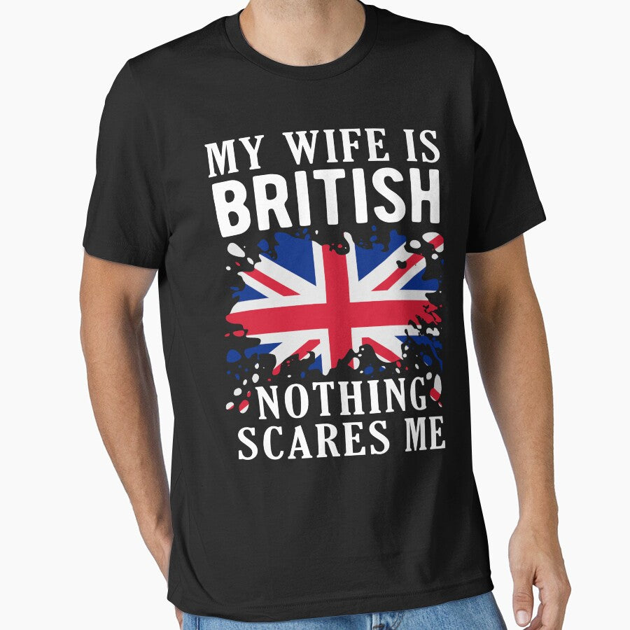 My Wife Is British Nothing Scares Me United Kingdom Flag by OX-tright
