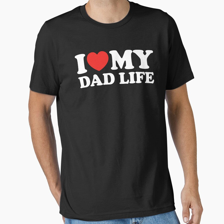 I Love My Dad Life by shitpostee