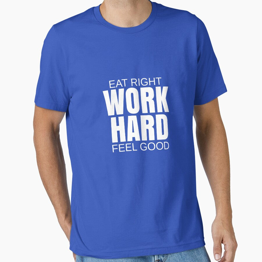 eat right, work hard, feel good by AdrianShirt