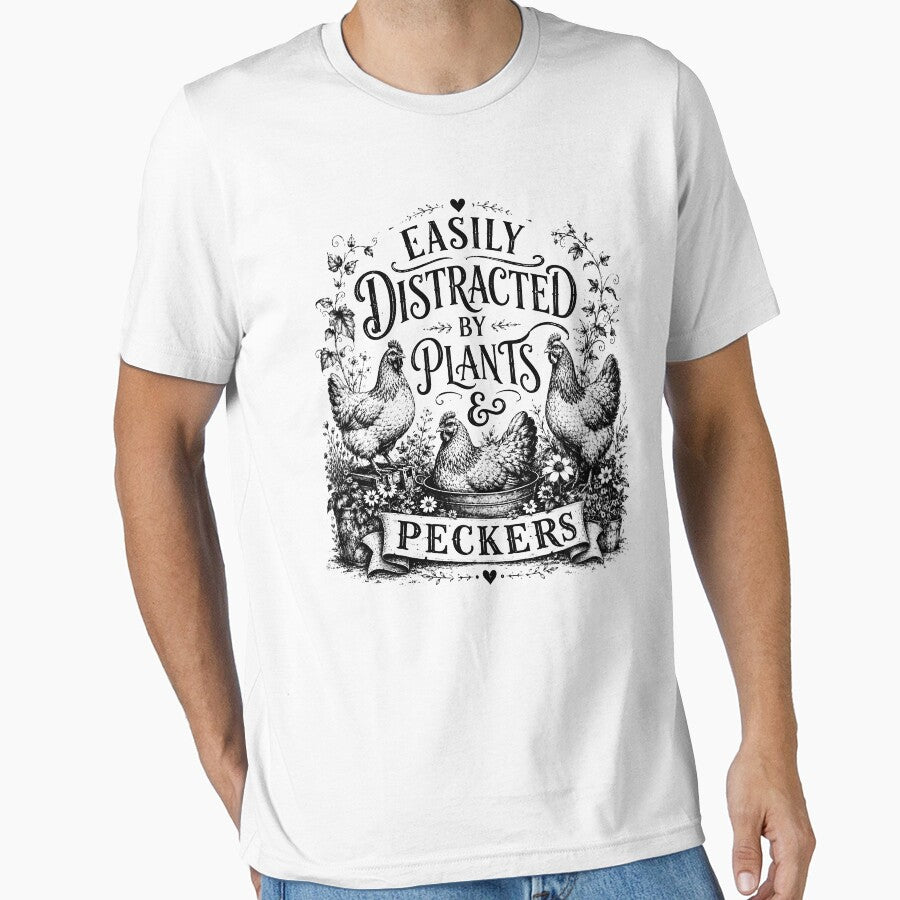 Easily Distracted By Plants Peckers Gardeners Chicken Farmer by Kladhadredo