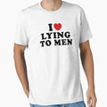 I Love Lying To Men I Heart Lying To Men Funny Meme by PatternFariss