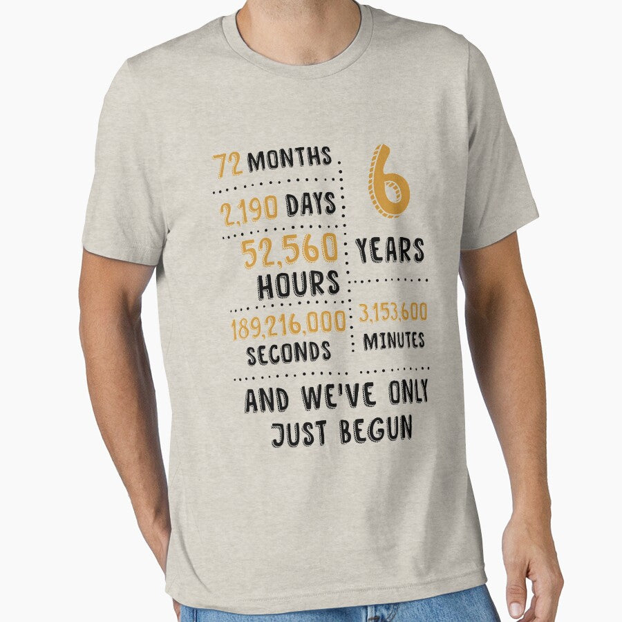6  Years And We've Only Just Begun Couple T-shirt, Phone Cases And Other Gifts by MemWear