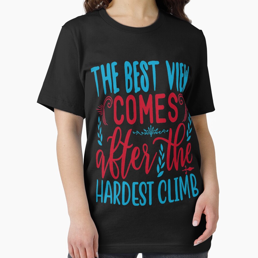 Inspirational  and  motivational quote :The Best view comes after  the hardest climb by remonss