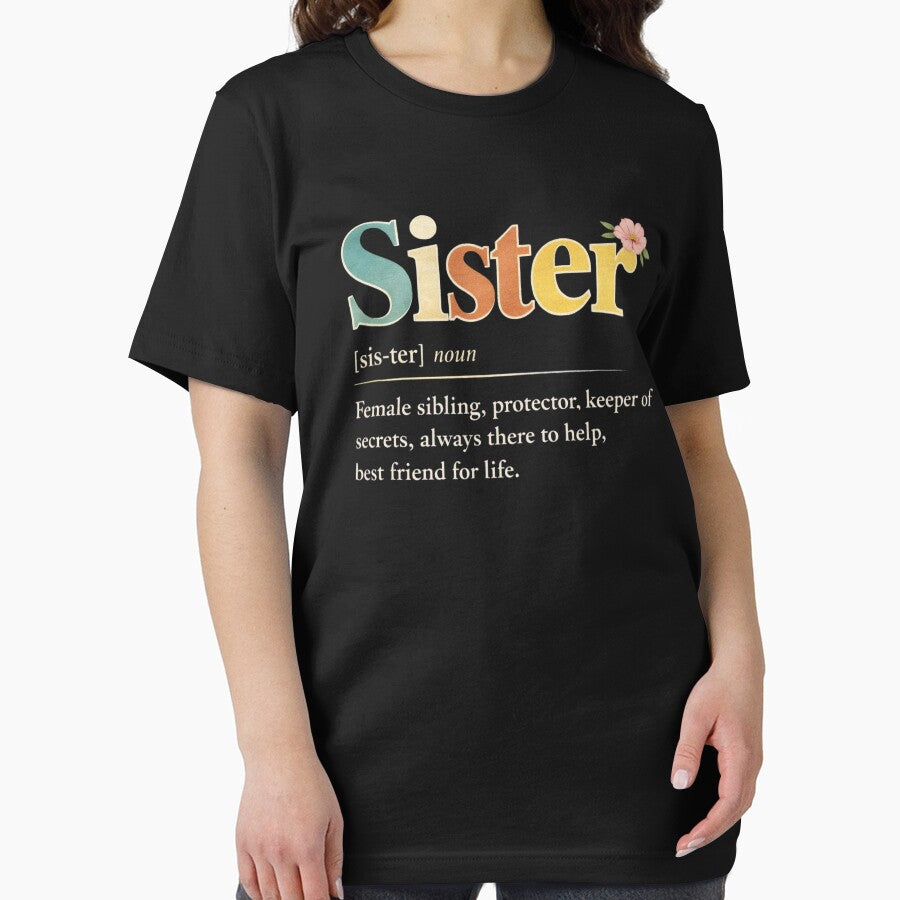 Sister Definition T-Shirt, Meaningful Sister Gift, Cute Typography Family Graphic Tee, Best Friend Forever Sister Shirt by HB ART