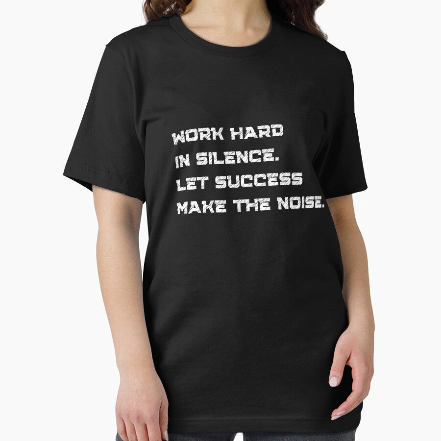 Work Hard in Silence. Let Success Make the Noise by ShopEssentials