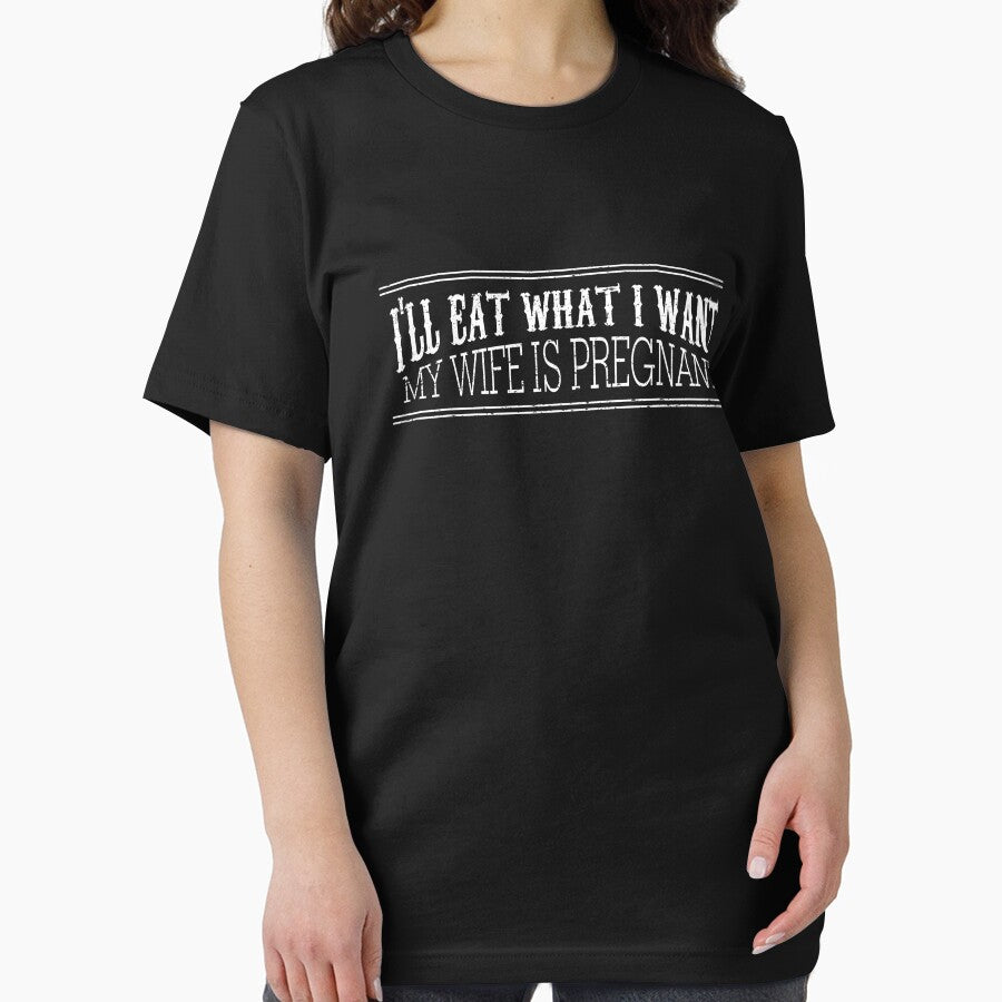 I'll Eat What I Want My Wife Is Pregnant Shirt Husband Shirt by catcatcatlife