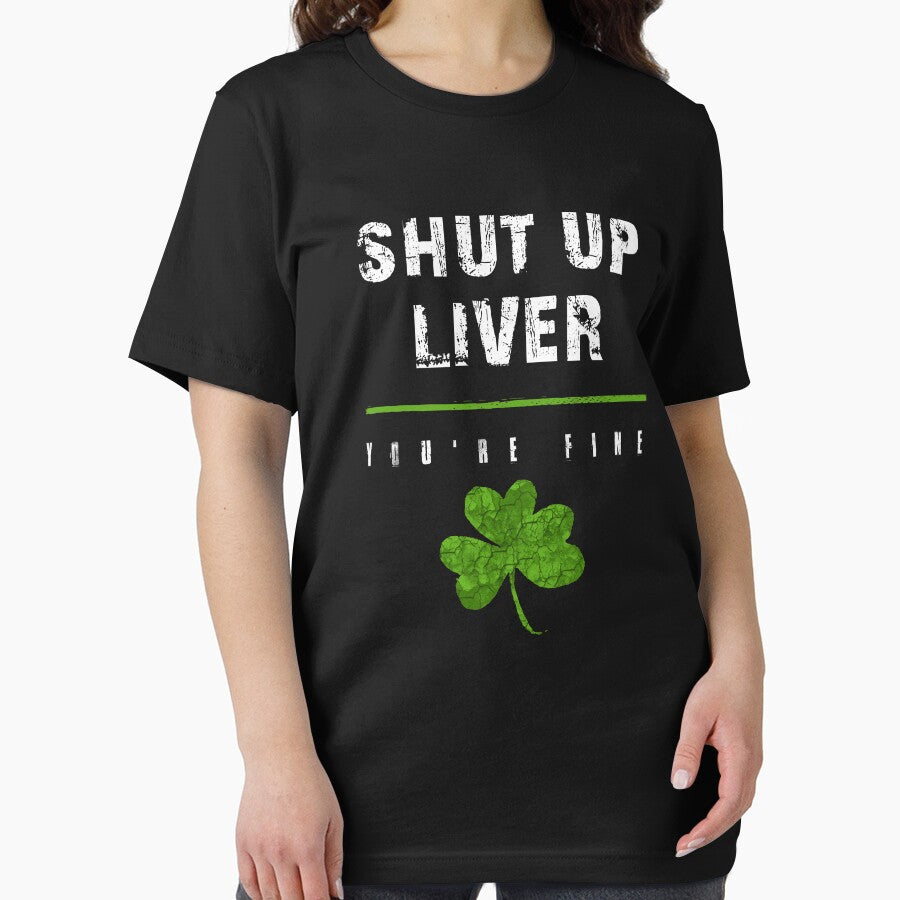 Shut Up Liver You Are Fine Patricks Day Drinking Liver Funny by doggopupper