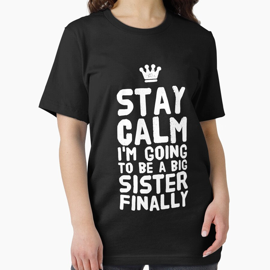 Stay Calm I'm going to be a big sister finally by Captain Mood