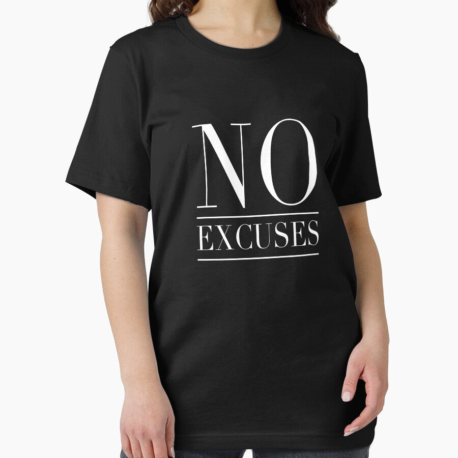 No excuses - No excuses mindset by Shirt-Expert