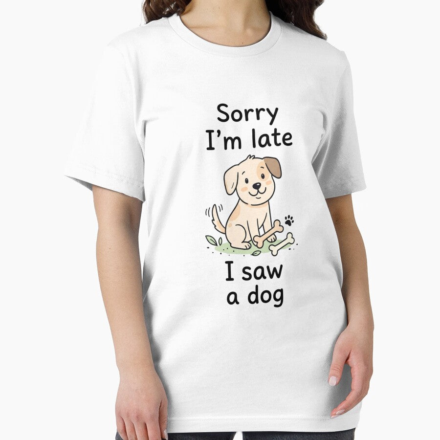 Sorry I'm Late I Saw A Dog Funny Dog Lover by Shopex10