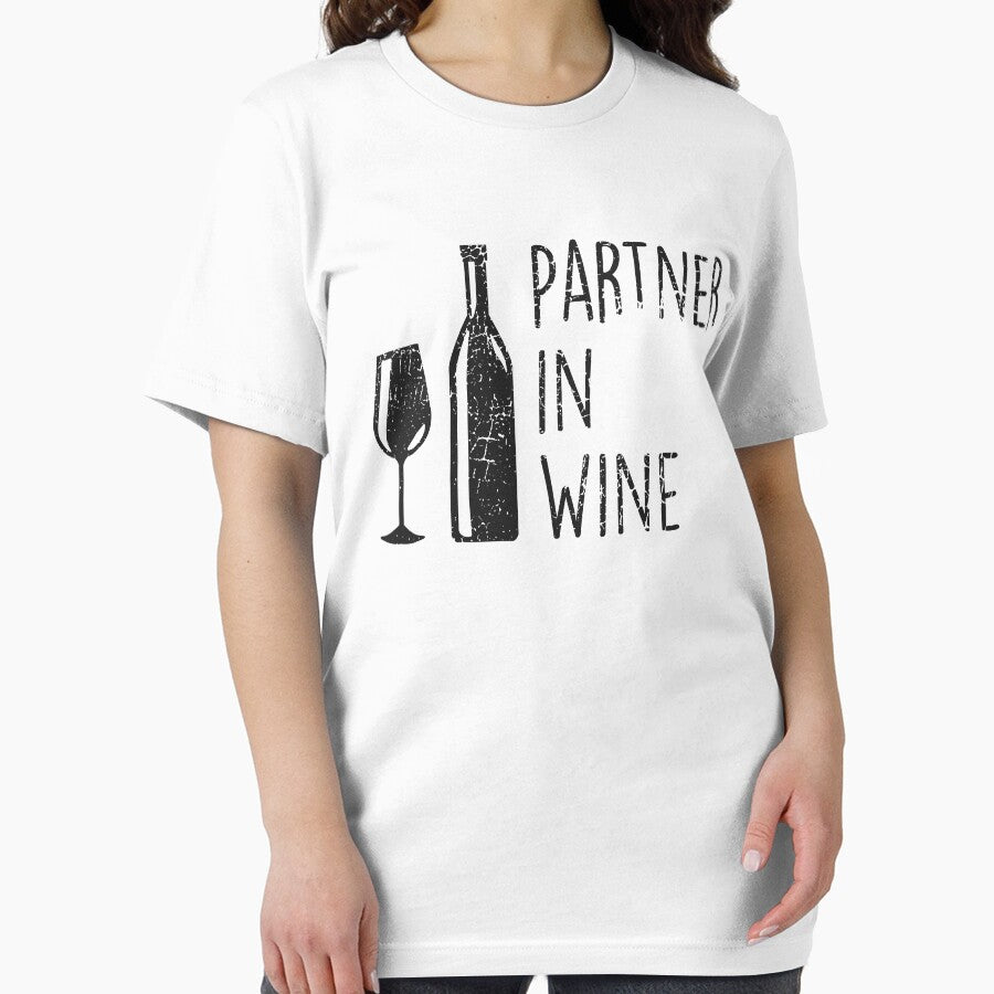 Partners In Wine, Alcohol Loving Wine Tasting T-Shirt by rhonstoppable27