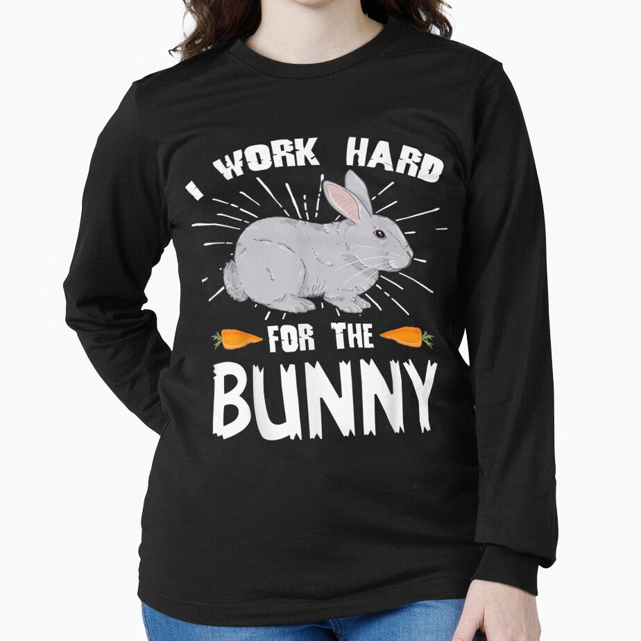 I Work Hard For The Bunny Funny Rabbit Lover by manidala
