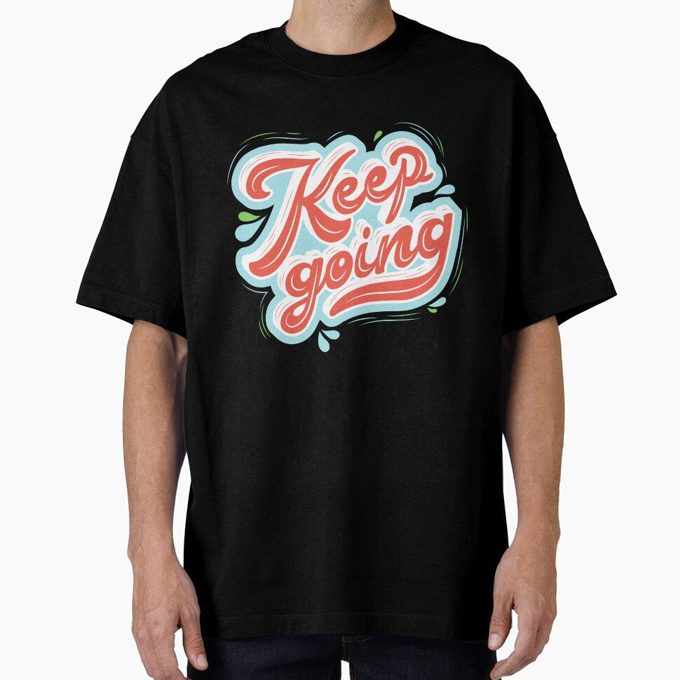 KEEP GOING T-SHIRT CLASSIC by marvancatquotes