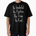 Be Grateful Be Positive Be True Be Kind Inspirational by alyedel