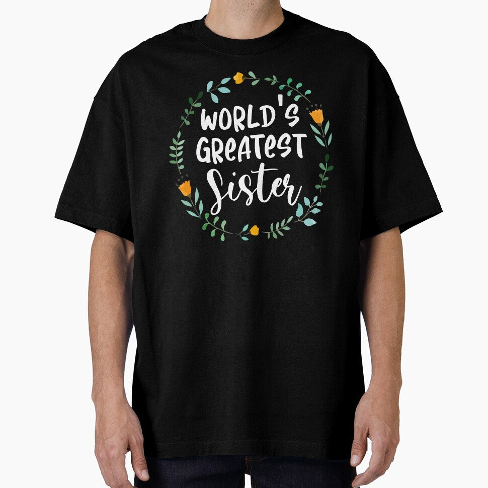 World's Greatest Sister Shirt by SunsetGloww