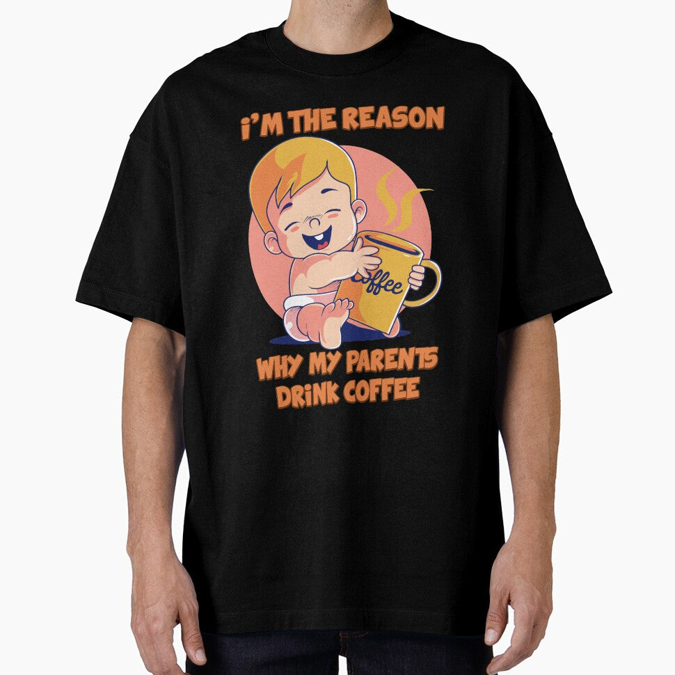 Cute Baby Body I'm the reason why my parents drink coffee 03690 by HustleChicken