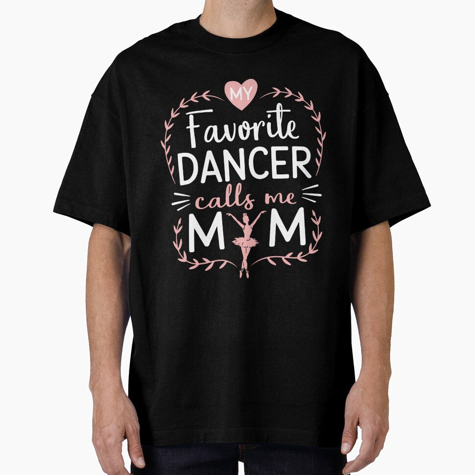 Funny Dance Mom My Favorite Dancer Calls Me Mom Mothers Day by egginsaqbuss