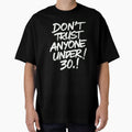 Don't Trust Anyone Under Thirty by Flirt-Teez