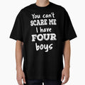 You Can't Scare Me I Have Four Boys III by Lemon Pepper