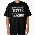 Sister Lovers : I'm A Proud Sister Of A Freaking Awesome Teacher, Teacher Sister by AMINE  ★★★★★