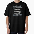 Hard work has a future reward. Laziness pays off immediately. v.2 by x1brett