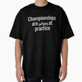 Championships are won at practice by RaquelDeneth