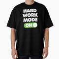 Hard work Mode ON Funny Worker Saying by elhefe