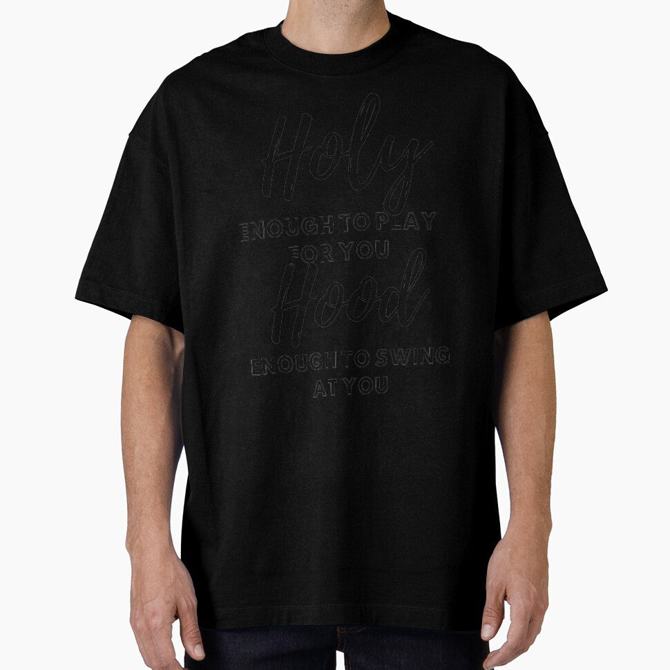 Holy Enough to Pray for You Hood Enough to Swing on You, Girl Quote, Holy enough, Catholic meme, Faith shirt, Girl Quote Shirt by T. MINISTRY