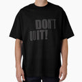 Dont quit - Motivational Quote shirt by caiquefelino15