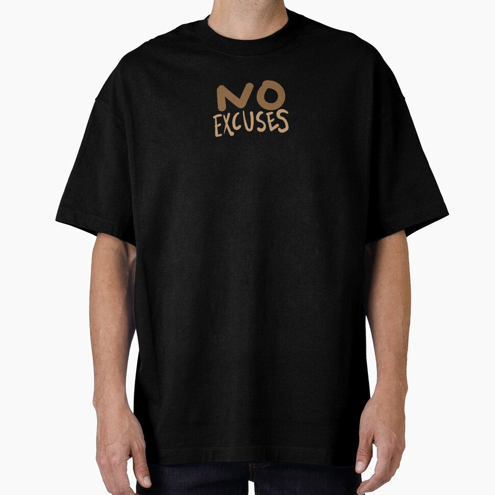 no excuses by broxinc