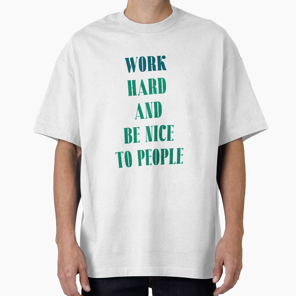 Work Hard And Be Nice To People Motivational Inspirational Positive Life Advice by RetroMini2026