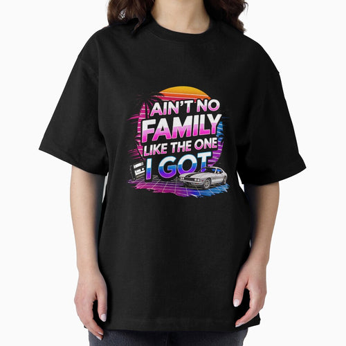 Ain't No Family Like the One I Got – Family Love Graphic for Shirts by artedigital99