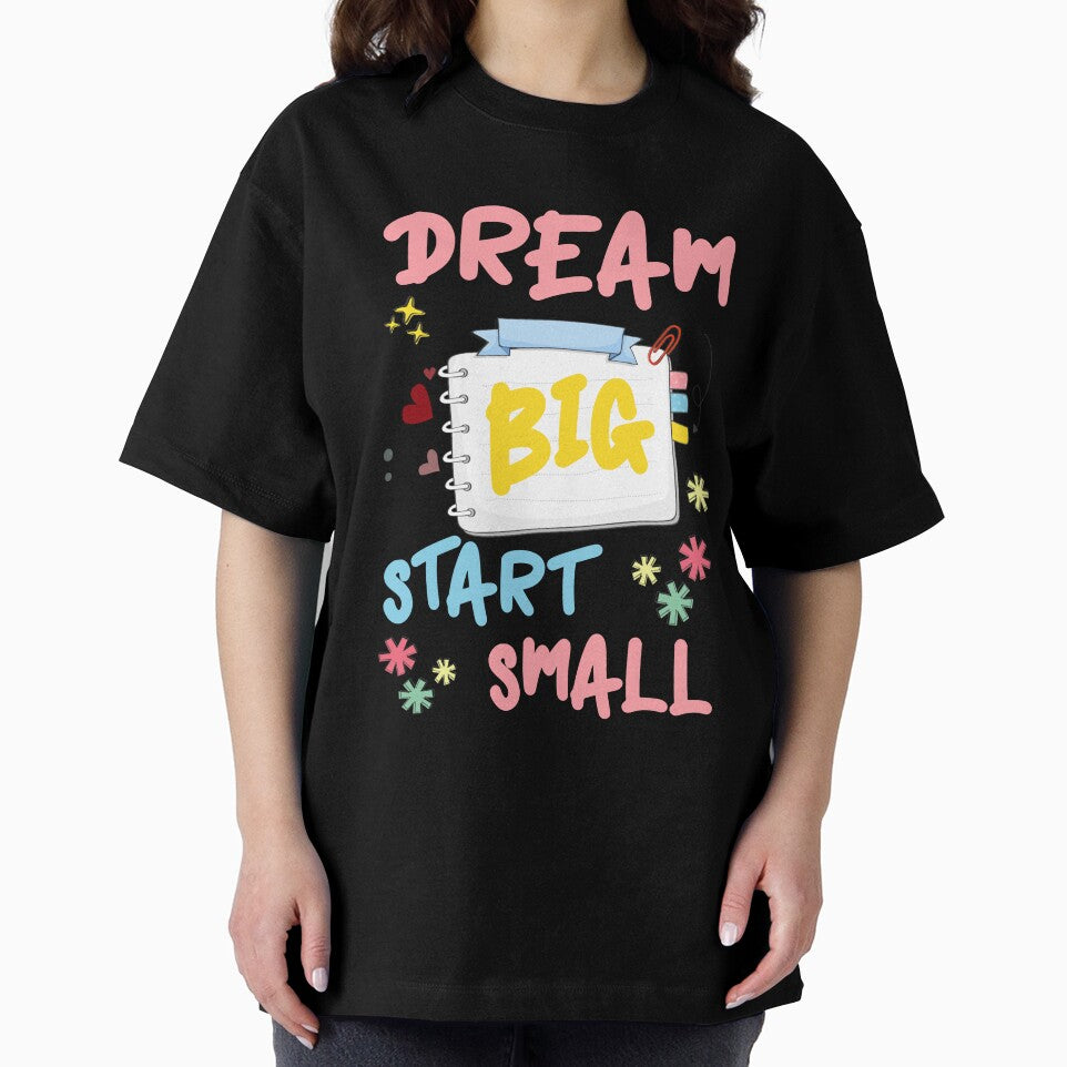 dream big start small by ScOrPiOn sHoP