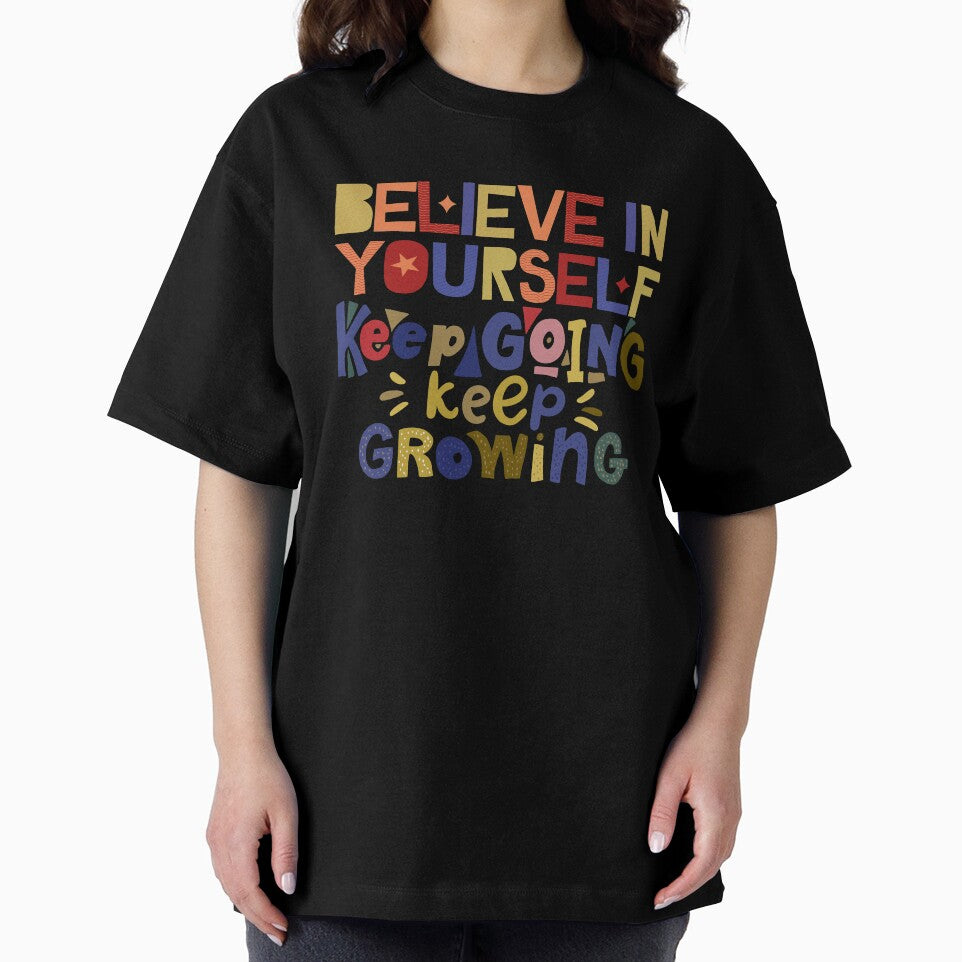 Believe in Yourself Keep Going by designerJO23