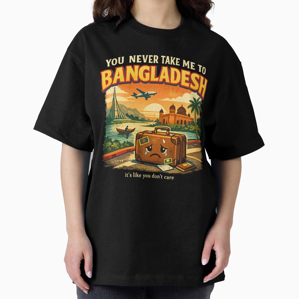 You Never Take Me to Bangladesh by patricke116